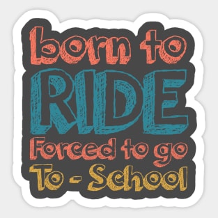 Born To Ride Sticker